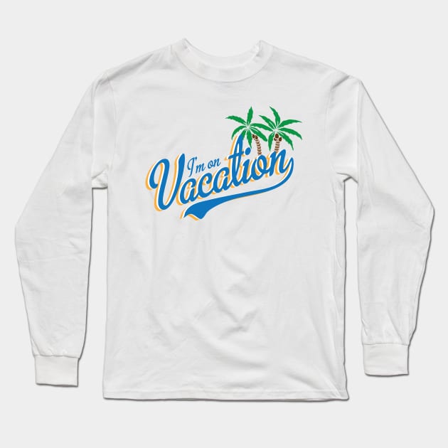 Vacation Long Sleeve T-Shirt by I_Heart_Tour1